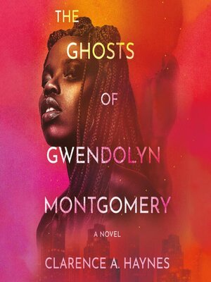 cover image of The Ghosts of Gwendolyn Montgomery